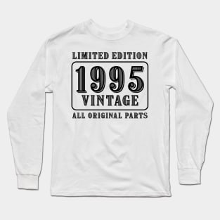 All original parts vintage 1995 limited edition birthday Long Sleeve T-Shirt